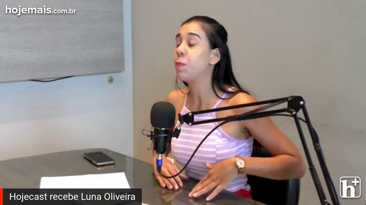 Hojecast recebe Luna Oliveira - YouTube