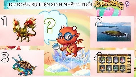 Đảo Rồng Mobile #38: Dự đoán sự kiện sinh nhật 4 tuổi của game Đảo Rồng Mobile