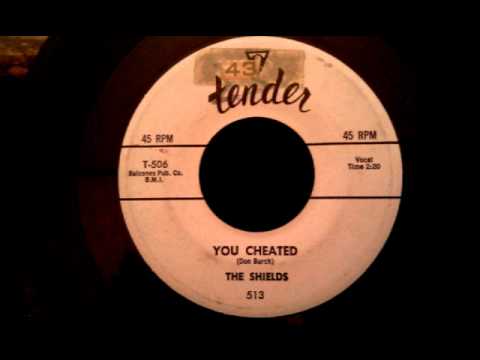 Shields - You Cheated - An Immortal Doo Wop Classic