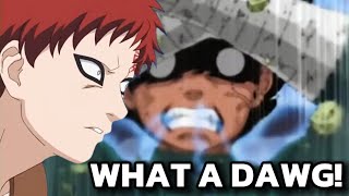 Gaara wasn’t ready for this VIOLATION!