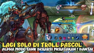 Lagi WS Kena Troll Pascol ! Alpha Tank Langsung Beraksi - Mobile Legends