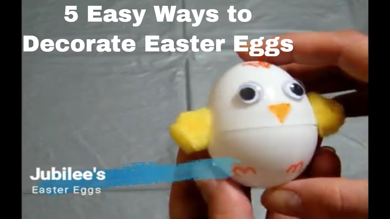 5 Easy Ways to Decorate Easter Eggs Plastic Eggs YouTube