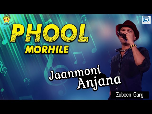 Phool Morhile - Love Song | Zubeen Garg Sad Song | Assamese Folk Song | বিহু গীত | Jaanmoni Anjana class=