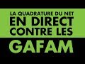 LA QUADRATURE DU NET CONTRE LES GAFAM [EN DIRECT] / Le Poste