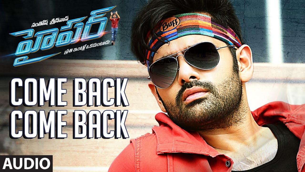 Come Back Come Back Full Song Audio "Hyper" Ram