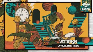 Video thumbnail of "Iration - Strange (Official Lyric Video)"