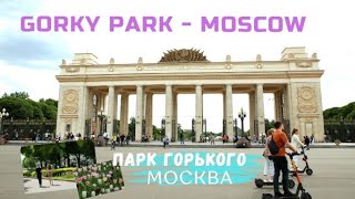 Moscow | Gorky Park |Москва Куда Сходить ?| Парк Горького |Du Lịch Nga| Khám Phá Matxcova