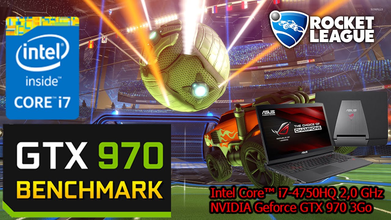 Rocket League | i7-4750HQ & GTX 970m | Benchmark