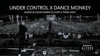 Under Control X Dance Monkey - Alesso & Calvin Harris X Tones and I - Alesso Mashup (FABX Remake)