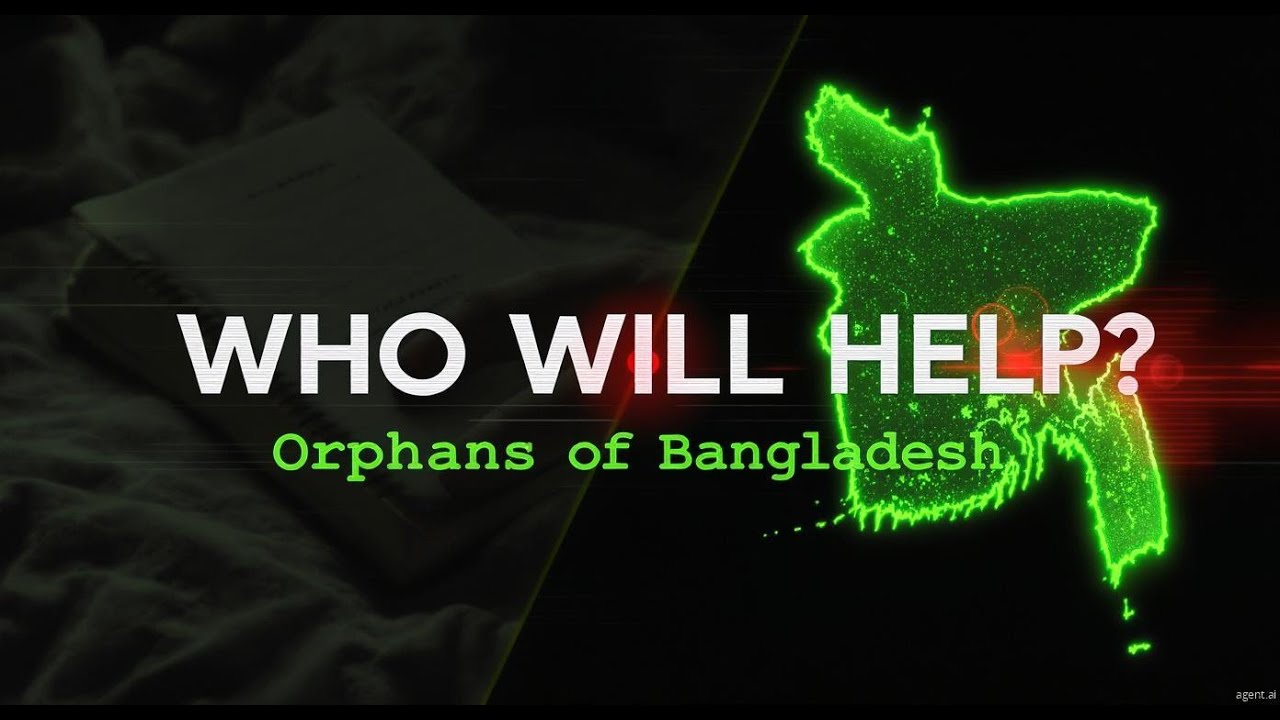 Life of Orphans in Bangladesh