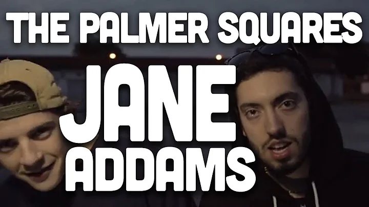 The Palmer Squares - Jane Addams (Official Video)