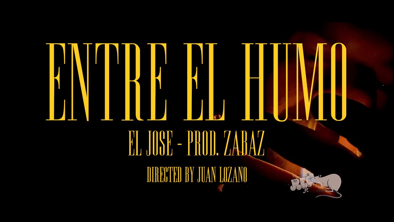 El Jose - Entre el Humo (Prod. Zabaz)