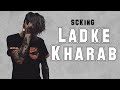 Ladke kharab  scking  latest rap song of 2023  prod by depo on the beats  girlfriend rap