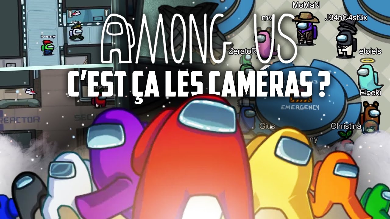Among Us #5 : C'est ça les caméras ? (ft. plein de gens) - YouTube