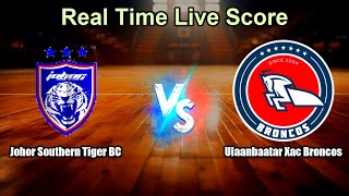 Johor Southern Tiger BC vs Ulaanbaatar Xac Broncos Live Score - Basketball Champions League Asia