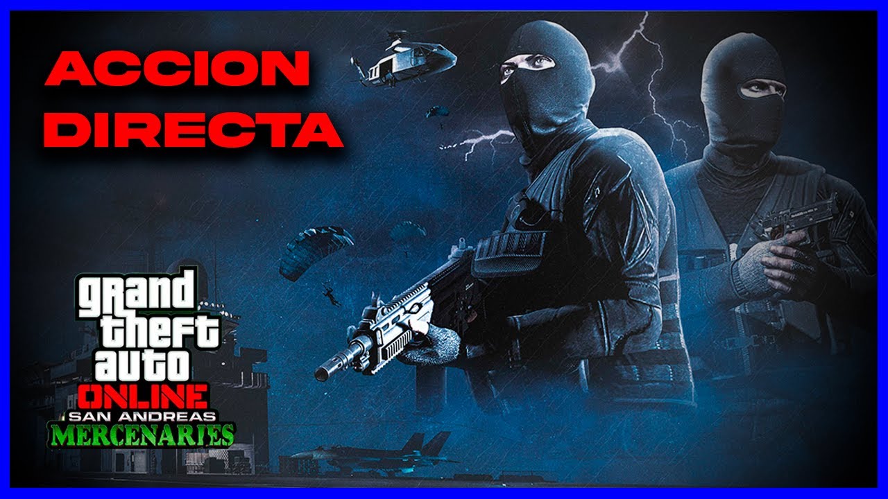 Acción Directa | GTA V ONLINE | DLC SAN ANDREAS MERCENARIES - YouTube