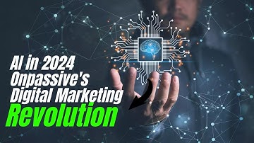 AI Revolutionizing Digital Marketing | Onpassive
