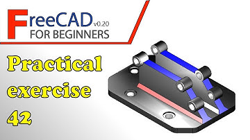 FreeCAD Beginners tutorial: practical exercise 42