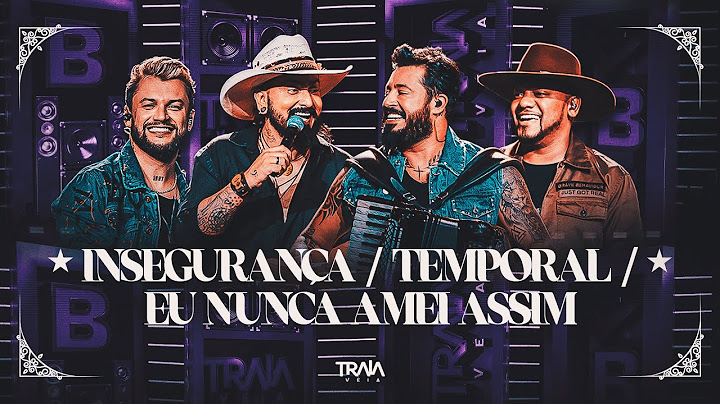 Traia Véia - Insegurança /Temporal /Eu Nunca Amei Assim | DVD Lado B