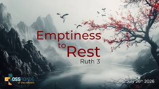 Ruth 3 "Emptinese to Rest"