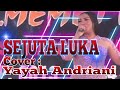 Sejuta luka cover yayah andriani  indo musik official