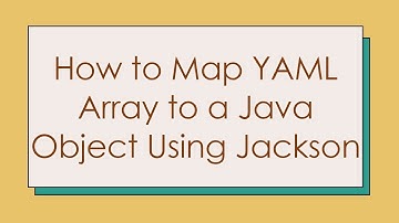 How to Map YAML Array to a Java Object Using Jackson