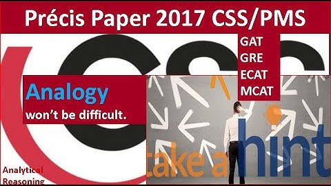 ENGLISH (PRECIS & COMPOSITION) I2017 CSS Paper I PMS IECAT I Critical Thinking IAnalogy solved IFPSC