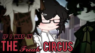  If I Was In The Freak Circus  Part 1  