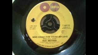 isley brothers -  who could ever doubt my love