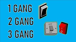 What is 1 Gang, 2 Gang, and 3 Gang Switch | Difference between 1, 2, 3, and 4 Gang Switches
