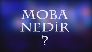 MOBA Oyun Türü Nedir?