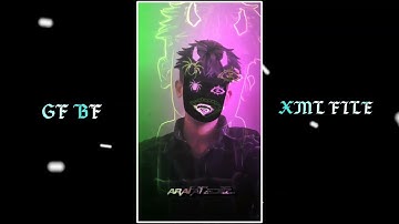 New Trend Gf Bf Xml Alight Motion! New Couple Xml File #couplexmlfile #arafateditz #xml