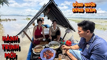 Hành Trình Mới - Cuộc Sống Mưu Sinh Trên" RỪNG TRÀM “Mùa Nước Nổi | Lộc cá lăng 