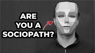 Are You A Sociopath? (TEST)