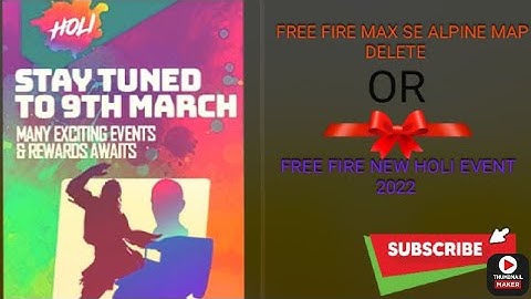 Free Fire Max Me Alpine Map Kaise Delete Kare | Free Fire New Holi Event 2022 Full Details 😀😃