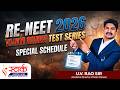 RE-NEET 2026 VIJAYI BHAVA TEST SERIES SPEICAL SCHEDULE