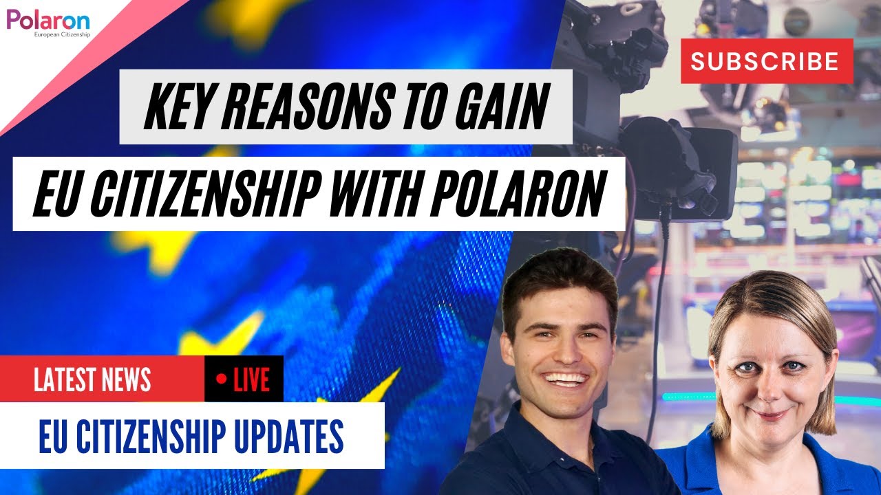 Key Reasons to Gain EU Citizenship with Polaron