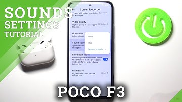 XIAOMI Poco F3 and Recorder Settings – Change Quality of Screen Recordings