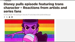 Disney Pulls Episode Featuring Trans Character.