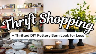 Thrift Shop with Us || Creating a Pottery Barn Look for Less