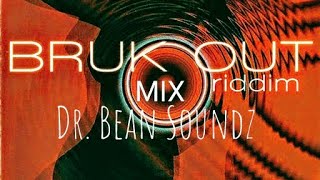 Bruk Out Riddim Mix  (Dr. Bean Soundz)[1999 Mad House Records]
