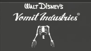 Walt Disneys Vomit Industries