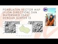 [PART 3] SOFTWARE SURFER 13: Pembuatan Grid Vector Map dan Watershed Map (DAS)
