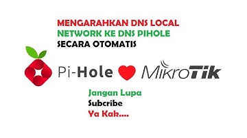 KONFIGURASI MIKROTIK MENGARAHKAN DNS KE DNS PIHOLE SECARA OTOMATIS