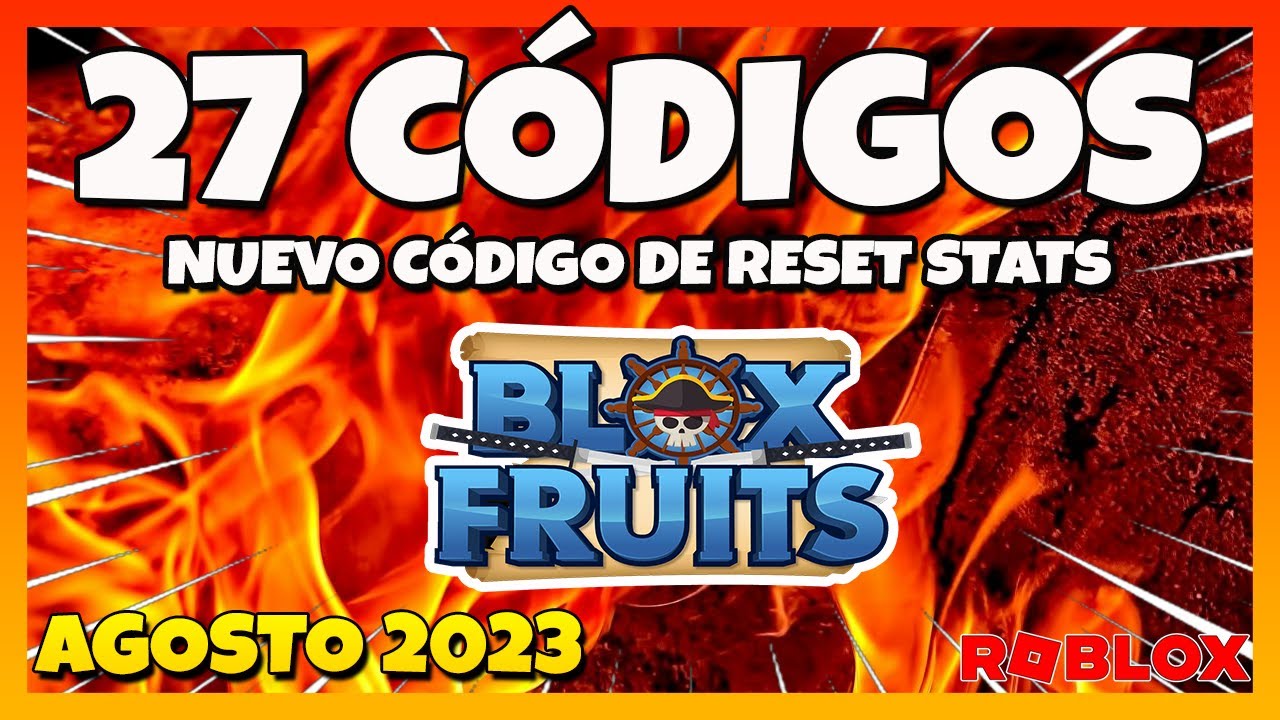 🔥TODOS los CODIGOS activos de BLOX FRUITS Roblox en Agosto 2023 🔥 Reset  Stats, X2🔥 