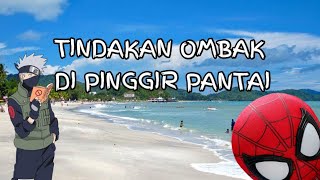 Tindakan Ombak Di Pinggir Pantai