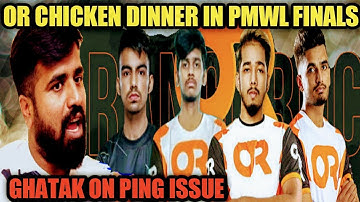 OR CHICKEN DINNER IN PMWL FINALS || GHATAK ON PING ISSUE FOR TSM ENTITY ||
