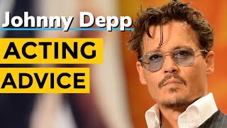 Johnny Depp Acting Advice