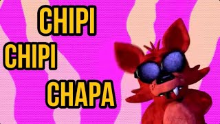 Foxy: chipi chipi chapa chapa! Автор: FazbearsTimes