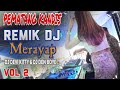 Vol 2 New PEMATANG KANDIS REMIK MERAYAP DJ DEN BOYE DJ DEVI KITTY KOREA WIKA SANG PENJELAJAH SUMSEL